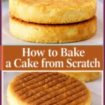 Pinterest image for How to Bake a Cake from Scratch.