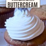 Pinterest image for American Vanilla Buttercream Frosting.
