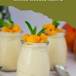 Pinterest image for Mango Mousse Recipe - Rich, Creamy, Eggless.