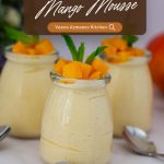 Pinterest image for Mango Mousse Recipe - Rich, Creamy, Eggless.