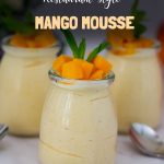 Pinterest image for Mango Mousse Recipe - Rich, Creamy, Eggless.