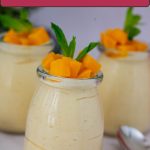 Pinterest image for Mango Mousse Recipe - Rich, Creamy, Eggless.