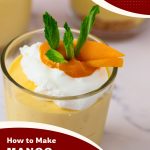 Pinterest image for Mango Mousse Recipe - Rich, Creamy, Eggless.