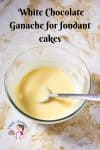 An image optimized for social media sharing for this cake decorators white chocolate ganache to be used under fondant cakes.