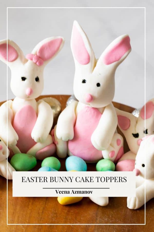 Pinterest image gum paste bunny cake toppers.