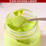 Pinterest Green Tahini Paste for Kebabs and Skewers.