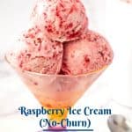 Pinterest image for no churn ice cream with raspberries.