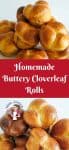 Pinterest Image - These soft and buttery homemade Cloverleaf rolls are an absolute treat and very versatile. They pair well with any food sweet or savory. Can be eaten with meal for dinner or for breakfast with some butter and jam.