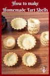 This is how you make Homemade Mini Tart Shells. A step by step video tutorial. Homemade Mini Tartlets