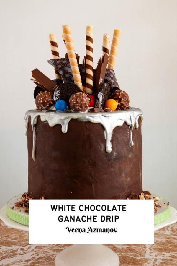 Pinterest image for Chocolate Drip with White Chocolate Ganache.