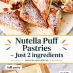 Pinterest image for Nutella Puff Pastries - Just 2 ingredients.