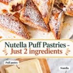 Pinterest image for Nutella Puff Pastries - Just 2 ingredients.