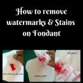 How to remove stains from fondant.