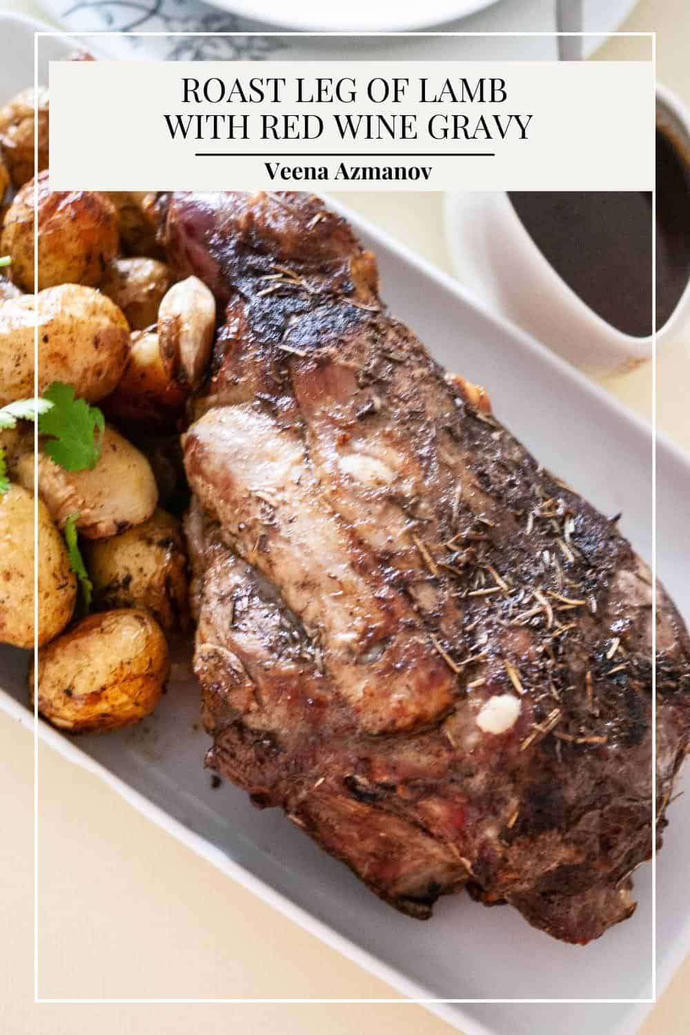 Roast Leg of Lamb (Olive oil Marinade) Red Wine Gravy - Veena Azmanov