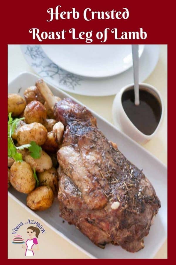 Herb Crusted Roast Leg of Lamb - Veena Azmanov