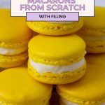 Pinterest image for Lemon Macarons Recipe.