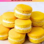 Pinterest image for Lemon Macarons Recipe.
