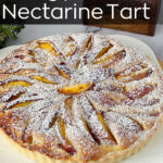 Pinterest image for Nectarine Fruit Tart with Frangipani Filling.