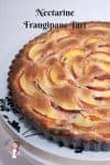 A nectarine frangipane tart.