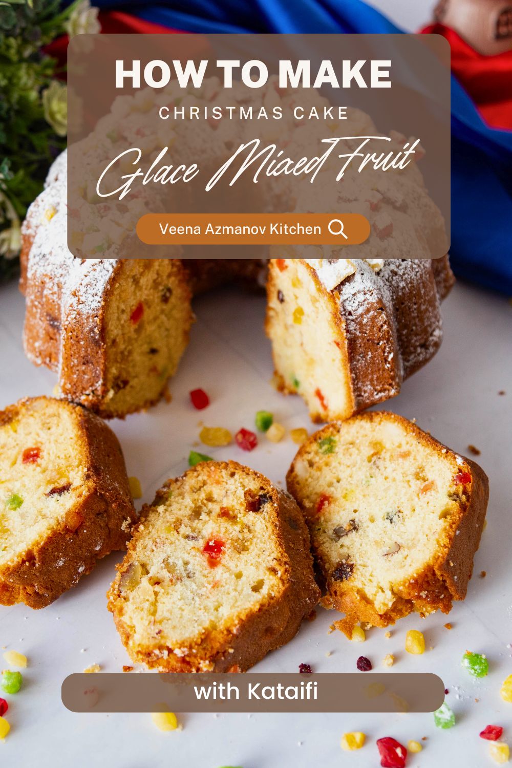 Pinterest image for Candied Fruitcake aka Glace Mixed Fruitcake Recipe.