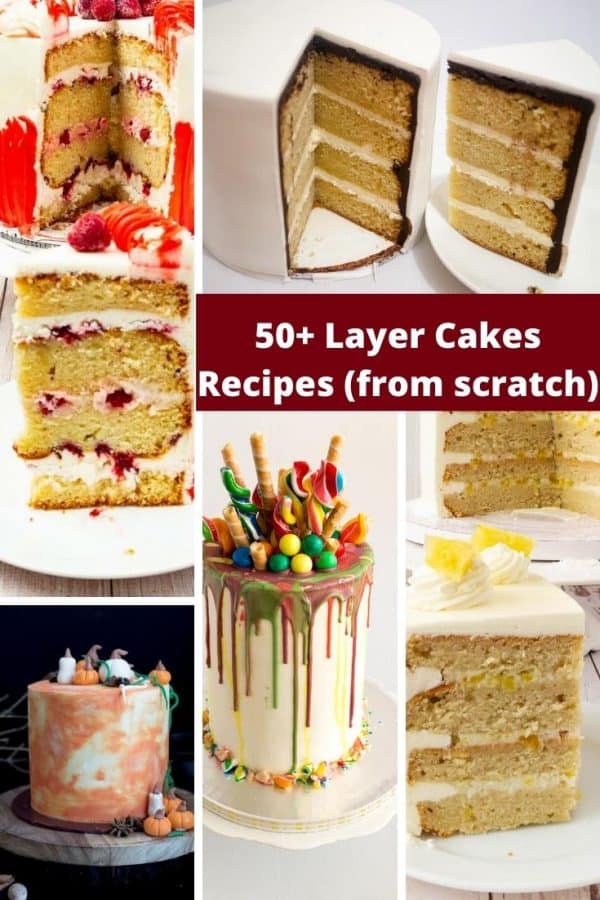 How to make tall layers of cakes baked from scratch that look impressive and decadent