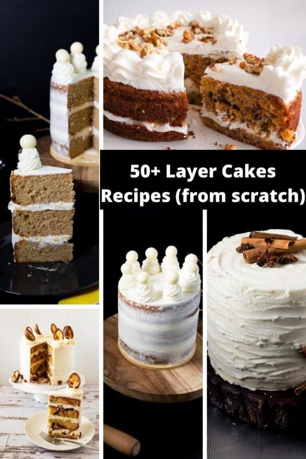 How to make tall layer cakes baked from scratch that look impressive and decadent