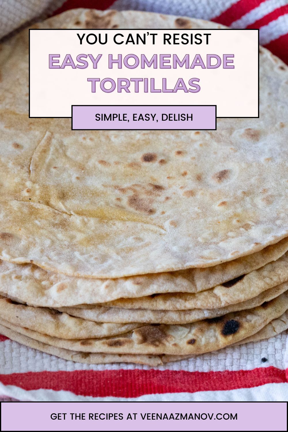 Pinterest image for Homemade Tortilla Recipe.