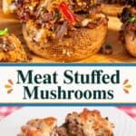 Pinterest image for Meat Stuffed Mushrooms.
