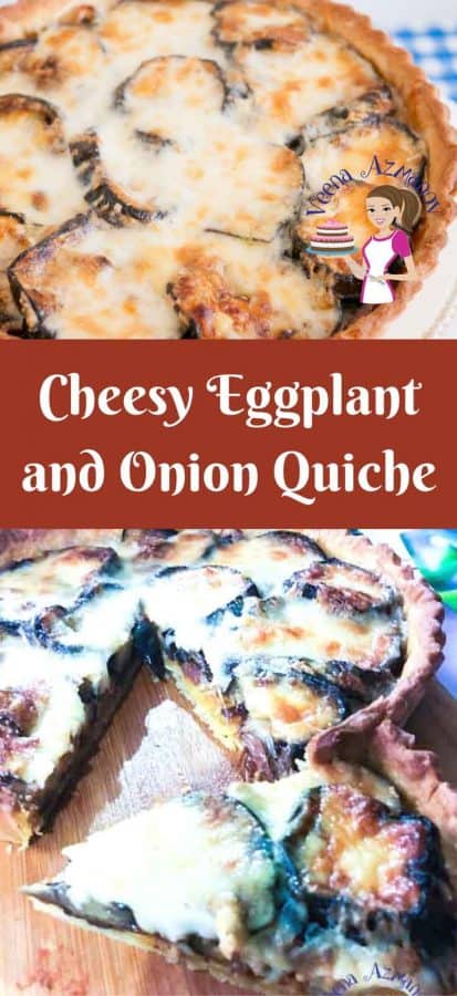 This cheesy eggplant and onion quiche is simple easy & super simple to make and uses grilled eggplant and grilled onions. It's a great make ahead dish, almost all components can be made the day before.