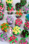 Cupcakes decorated with buttercream flowers.