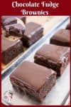 Brownies, Dark, Chocolate with fudge topping on display