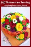 A cake decorated like a basket of flowers.