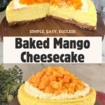 Pinterest image for Baked Mango Cheesecake.