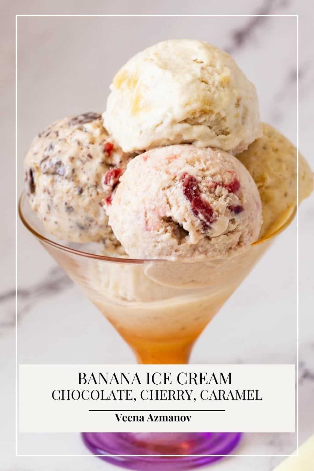 Pinterest image for Ice cream with Banana and Caramel, Chocolate, Cherry.