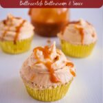 Pinterest image for Cupcakes with Butterscotch buttercream and sauce.