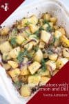 Roast Potatoes flavored with dill and lemon for the perfect side dish with any meal