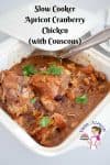 Crockpot Cranberry Chicken or Slow Cooker Apricot Cranberry Chicken with couscous with Mediterranean flavors