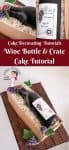 Novelty Cake Tutorial, Cake Decorating, Wine Bottle, Crate, fondant grapes and vine leaves