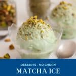Pinterest image for Matcha Ice Cream.