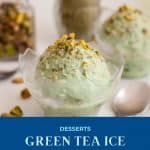 Pinterest image for no churn Matcha Ice Cream.