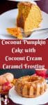 Make a delicious coconut pumpkin cake with coconut caramel to celebrate the season of all this Thanksgiving.