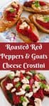 Roasted Red Peppers and goats cheese crostini are perfect antipasti aka appetizers before any meal and so simple and easy to make.