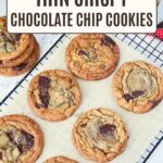 Pinterest image for thin crispy chocolate chip cookies.
