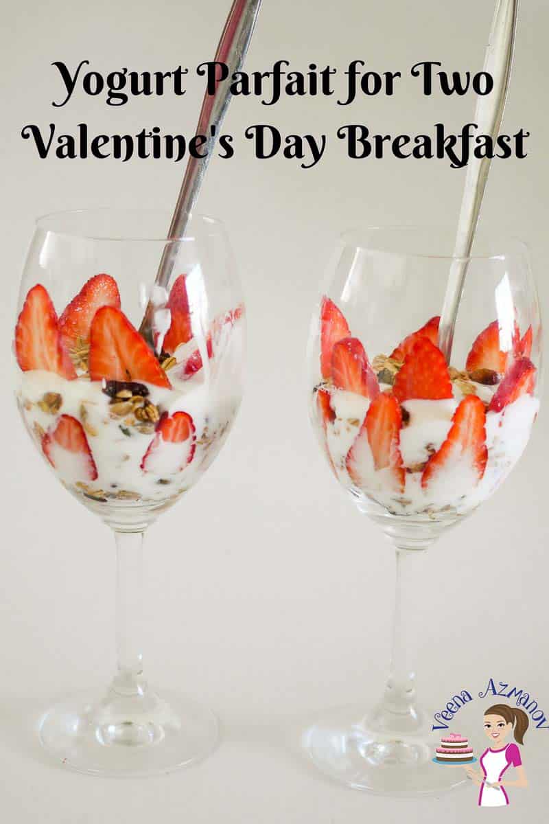 A yogurt parfait for two makes a perfect valentine's Day breakfast. Weather you want to stay in bed or it's a busy hectic day this simple, easy and effortless granola parfait takes no more than five minutes to put together. Use homemade or store bought granola, fresh or frozen fruits and these are a treat any time of the day too. A yogurt parfait for two makes a perfect valentine's Day breakfast. Weather you want to stay in bed or it's a busy hectic day this simple, easy and effortless granola parfait takes no more than five minutes to put together. Use homemade or store bought granola, fresh or frozen fruits and these are a treat any time of the day too.