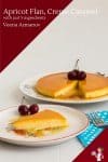 A plate with a slice of apricot flan.