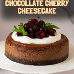 Pinterest image for Chocolate Cherry Cheesecake.
