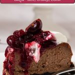 Pinterest image for Chocolate Cherry Cheesecake.