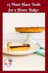 These are my picks for the 15 must have tools for a home baker that works as a gift guide as well.
