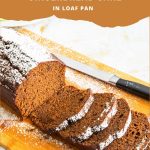 Pinterest image for Gingerbread Cake Loaf.