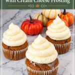 Pinterest image for Pumpkin Cupcakes with Cream Cheese Frosting.
